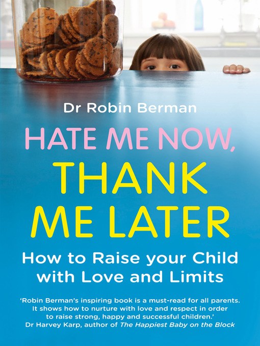 Title details for Hate Me Now, Thank Me Later by Dr. Robin Berman - Available